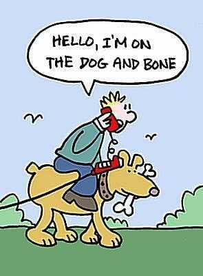 Dog and bone. Cockney rhyming slang.