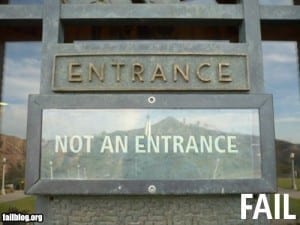 Sign reads: "entrance" and then "not an entrance"