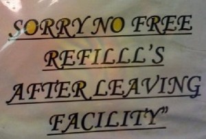 Reads: "sorry no refill's"