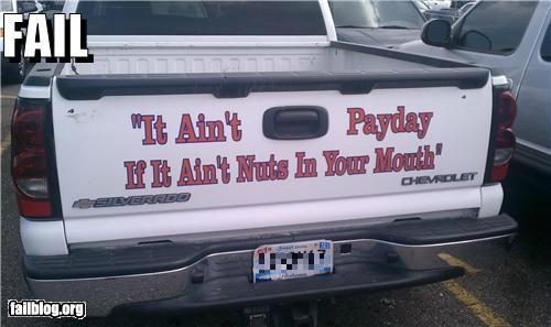 Slogan reads: "it aint payday if it aint nuts in your mouth"