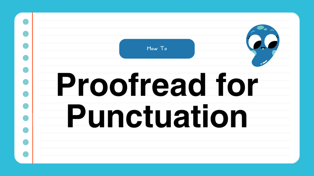 How to proofread for punctuation