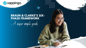 Vappingo Braun & Clarke’s Six-phase Framework: A Super Simple Guide - Vappingo